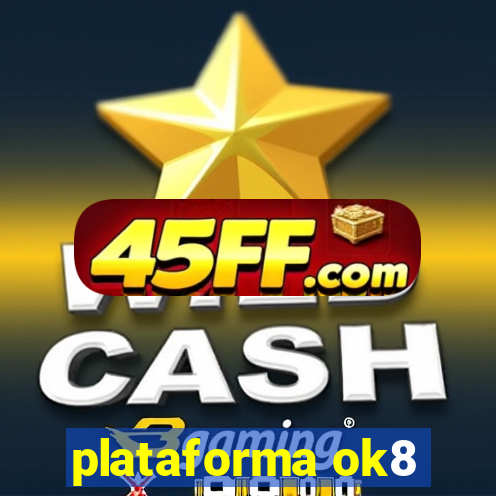 plataforma ok8